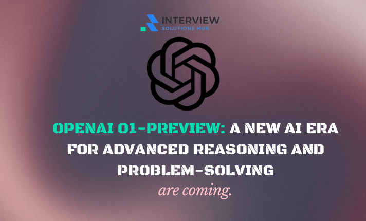 OpenAI o1-preview: A New AI Era for Advanced Reasoning and Problem-Solving